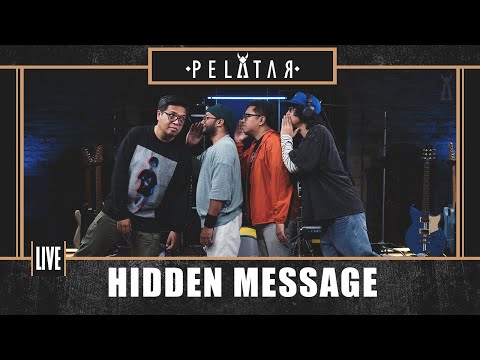 Hidden Message // PELATAR LIVE