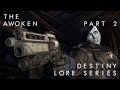 Destiny Lore: Awoken Part 2 
