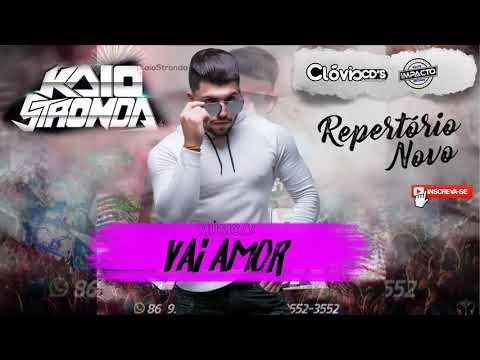 KAIO STRONDA - Vai Amor @CLOVISCDS #REPERTÓRIONOVO #PRAPAREDAO