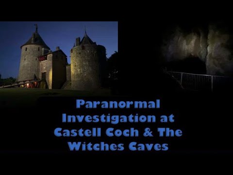 Paranormal Investigation at Castell Coch & The Witches Caves