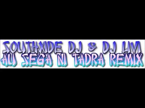 SouthXide DJ & DJ Livi -   Au Sega Ni Tadra Remix