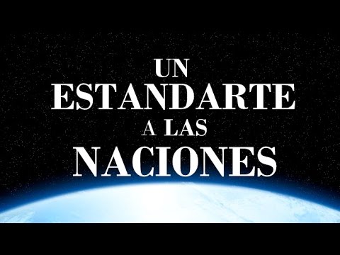 Un Estandarte a las Naciones - Película SUD
