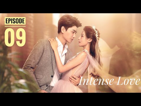 Intense Love||(episode 09)||Chinese Drama||Hindi dubbed