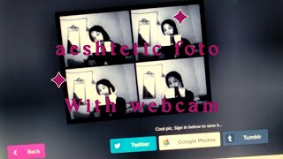 Tutorial webcamtoy foto aestetic ✦