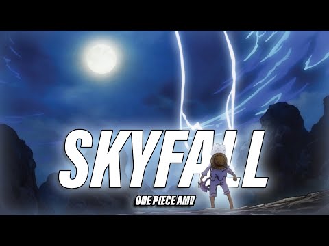 Luffy vs. Kaido | Skyfall -「ONE PIECE AMV」