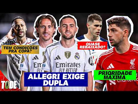 🚨 ALLEGRI EXIGE MODRIC E RABIOT AO REAL l TOTTENHAM VAI REBAIXAR? l NEYMAR NA COPA l VALVERDE E+