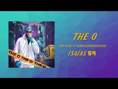 Omy Alka Ft Gabriel Rodríguez EMC Ft - Isaias 54 🚨🔥