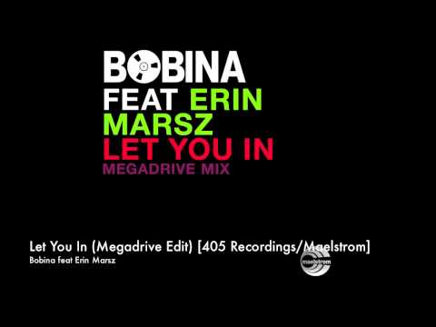 Bobina - Let You In (Megadrive Edit) [405 Recordings/Maelstrom]