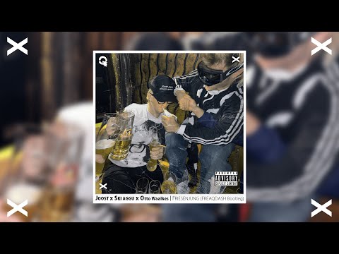 Joost x Ski Aggu x Otto Waalkes - FRIESENJUNG (FREAQDASH Bootleg)