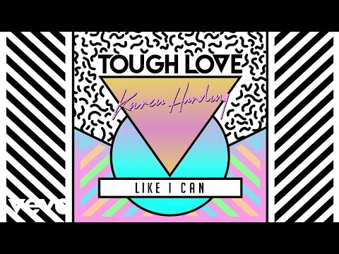 Tough Love, Karen Harding - Like I Can (Ownglow Remix)