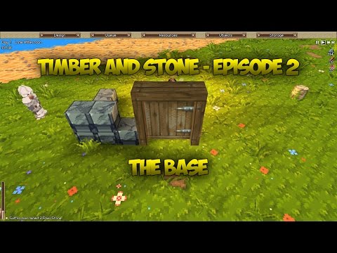 Mrhuma Plays Timber and Stone - Episode 2 - The Base