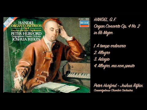 Händel, C. F. - Organ Concerto Op. 4 No.  2 in Bb - Hurford, Rifkin