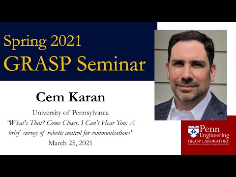 GRASP Seminar: Cem Karan - March 25, 2021