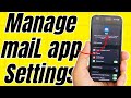 How To Manage Mail Settings On IPhone