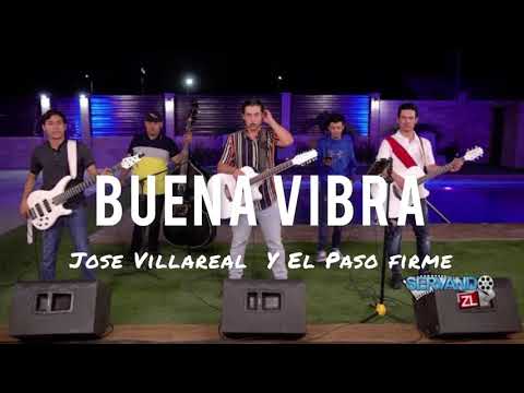 Buena Vibra - José Villareal Y El Paso Firme