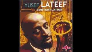 Yusef Lateef - I Need You
