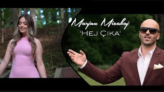 Marjan Micakaj - Hej Çika