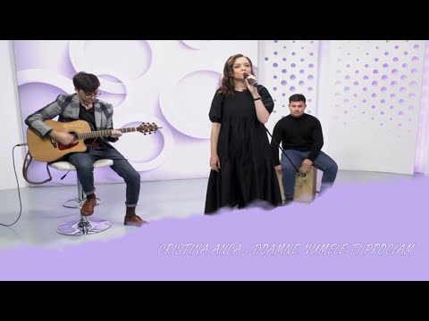 Cristina Anca - Doamne Numele-Ți Proclam