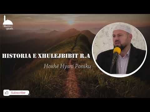Historia e Xhulejbibit r.a - Hoxhë Hysni Poniku