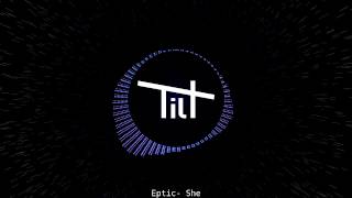 Eptic- She