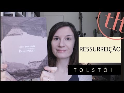 Ressurreição (Liev Tolstói) | Tatiana Feltrin