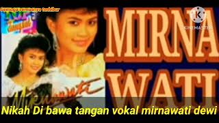 Download lagu nikah di bawah tangan vokal mirnawati mp3