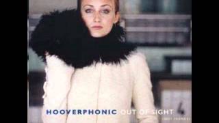 HOOVERPHONIC - OUT OF SIGHT (ALBUM VERSION)