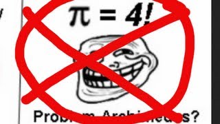 Troll Pi Debunked - Pi is NOT equal to 4