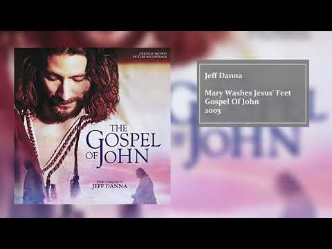 Mary Washes Jesus' Feet | The Gospel Of John (Original Motion Picture Soundtrack) | Jeff Danna