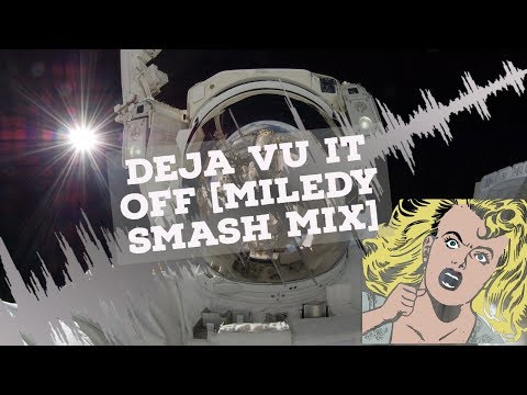 Jaxx & Vega vs Henry Fong & Vlien Boy - Deja Vu It Off [Miledy sMash Mix]
