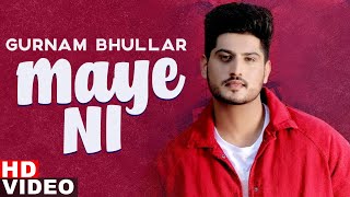 Maye Ni (With VO) | Gurnam Bhullar | Sonam Bajwa | Latest Punjabi Songs 2020 | Speed Records