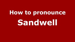 How to pronounce Sandwell