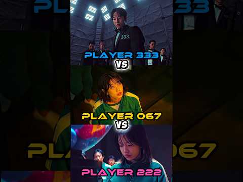 Player 333 VS Player 067 VS Player 222 #squidgame #squidgame2 #shorts #viralshorts #fyp #edit #viral