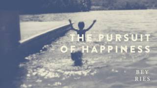 BEYRIES - The Pursuit of Happiness