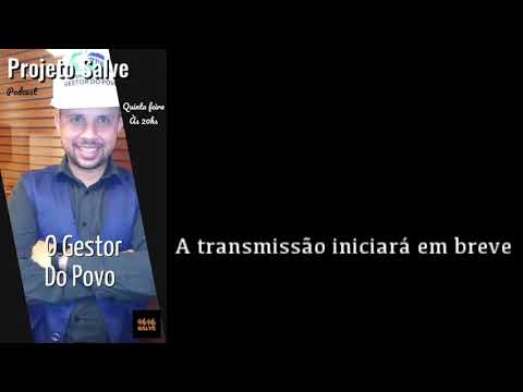 GESTOR DO POVO - PROJETO SALVE PODCAST 09/12