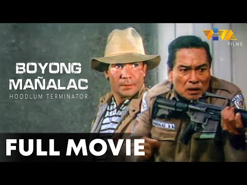 Boyong Mañalac: Hoodlum Terminator FULL MOVIE | Eddie Garcia