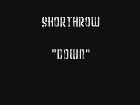 Shorthrow Down
