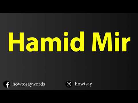How To Pronounce Hamid Mir
