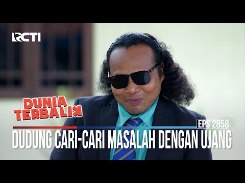 Dudung Cari-Cari Masalah Dengan Ujang - Dunia Terbalik