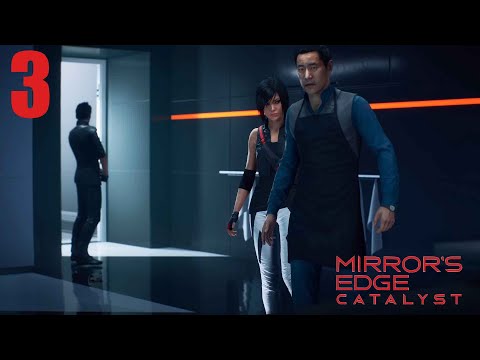 Mirrors Edge Catalyst Gameplay Walkthrough Part 3 - No Commentary