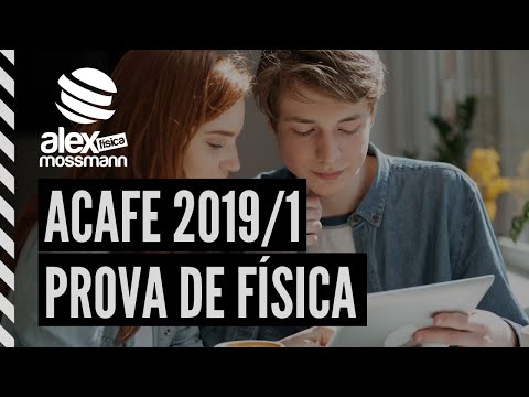 Vestibular ACAFE 2019 /1 - questões de Física resolvidas