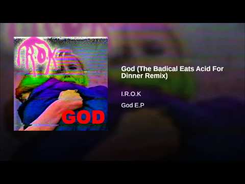 God (The Badical Eats Acid For Dinner Remix)