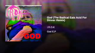 God (The Badical Eats Acid For Dinner Remix)