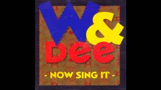 W & Dee - Now Sing It (1993)