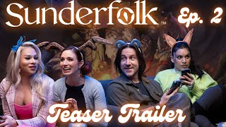 GTS Plays Sunderfolk | Ep2 Teaser