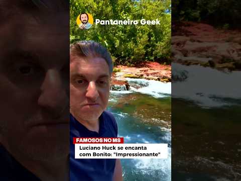 Luciano Huck se encanta com Bonito: "Impressionante"
