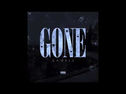Team Gamble - Gone (prod. KC Supreme)