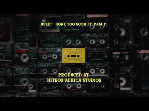 Nulif  - Gone Too Soon Ft. Pasi P