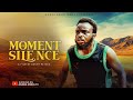 MOMENT OF SILENCE Latest Nigerian Gospel Film 2025