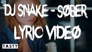 DJ Snake - Sober (Lyrics) [ft. JRY]